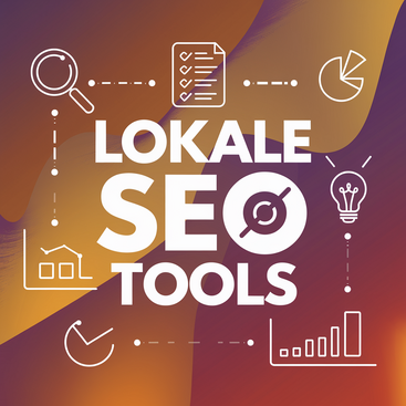 Lokale SEO Tools: Die besten lokalen SEO-Tools