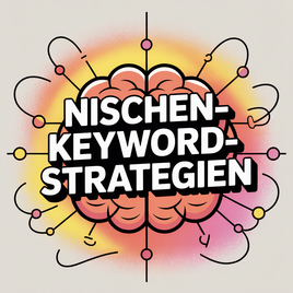 Grafik mit dem Titel "Nischen-Keyword-Strategien für spezifische Märkte"