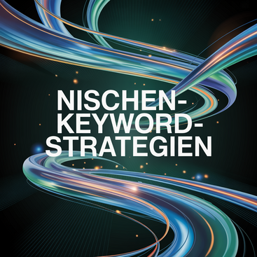 Grafik mit dem Titel "Nischen-Keyword-Strategien für spezifische Märkte"