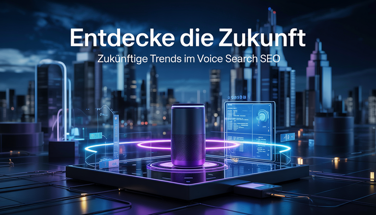 Voice Search SEO: Zukünftige Trends im Voice Search SEO