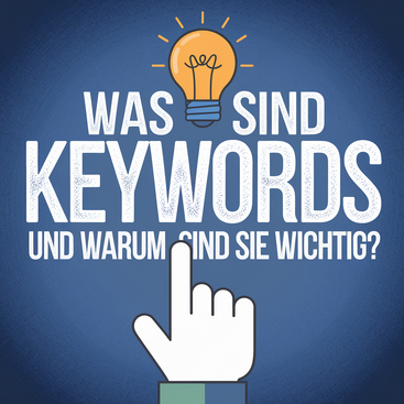 Was sind Keywords und warum sind sie wichtig?