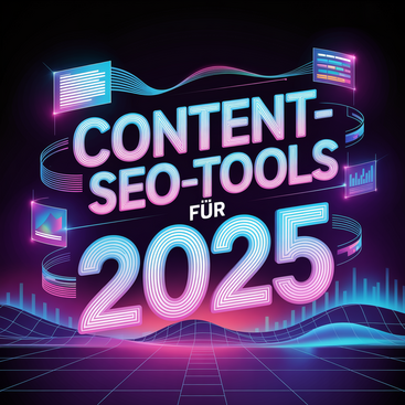 Ein stilisiertes Bild mit Neon-Schrift "Content-SEO-Tools für 2025" vor einem dunklen, futuristischen Hintergrund mit digitalen Diagrammen und Wellenlinien.
