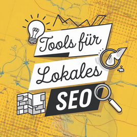 Grafik mit der Überschrift "Tools für Lokales SEO"