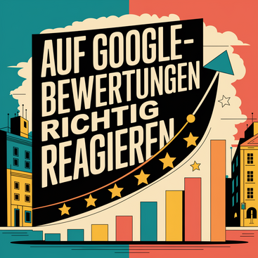 Auf Google Bewertungen richtig reagieren