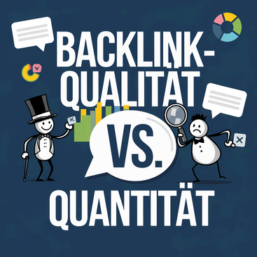 Backlink-Qualität vs. Quantität